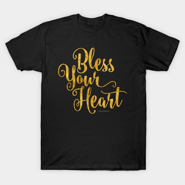 Bless Your Heart T-Shirt by eBrushDesign